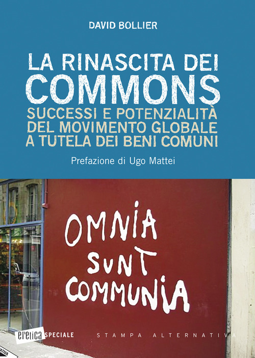 La rinascita dei Commons. Successi e potenzialità del movimento globale a tutela dei beni comuni