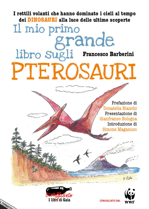 Il mio primo grande libro sugli pterosauri. I rettili volanti che hanno dominato i cieli al tempo dei dinosauri alla luce delle ultime scoperte