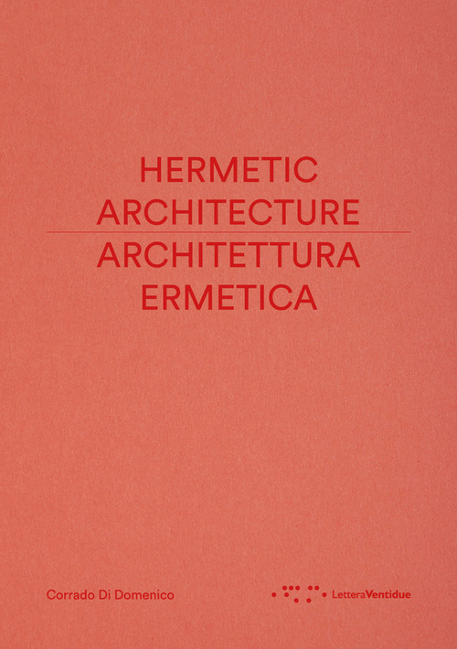 Architettura ermetica-Hermetic architecture