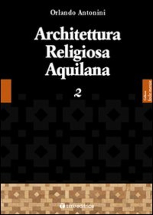 Architettura religiosa aquilana. Volume 2