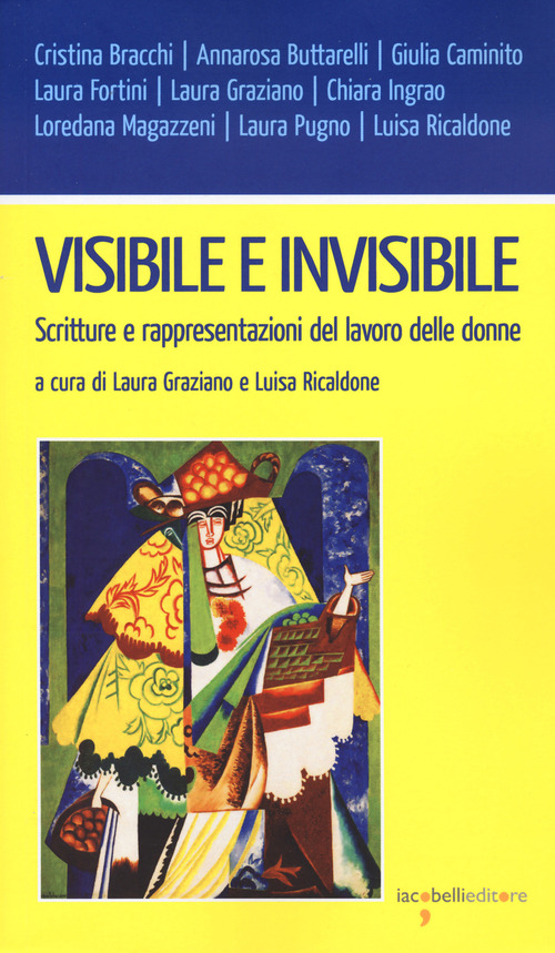Visibile e invisibile. Scritture e rappresentazioni del lavoro delle donne