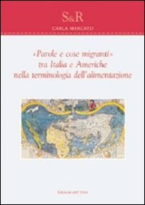 «Parole e cose migranti» tra Italia e Americhe nella terminologia dell'alimentazione