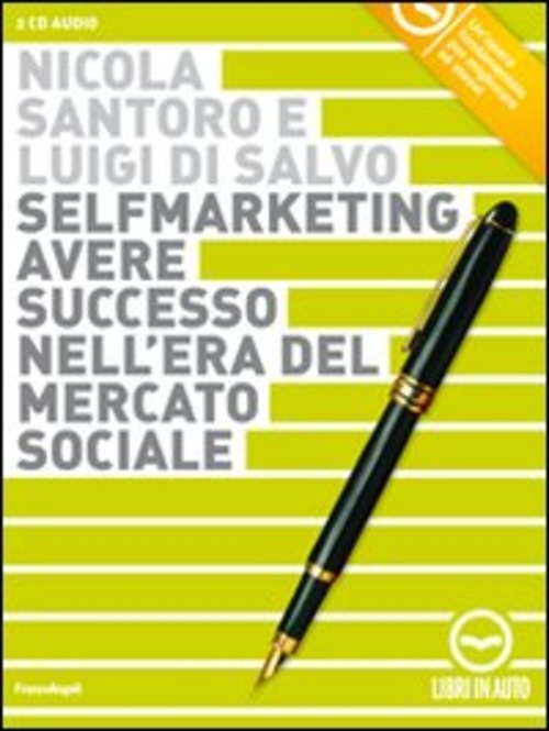 Selfmarketing. Avere successo nell'era del mercato sociale. Audiolibro. 2 CD Audio