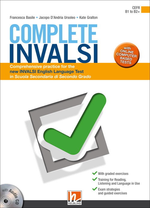Complete INVALSI. Comprehensive practice for the new INVALSI English language test in Scuola secondaria di secondo grado. Per le Scuole superiori