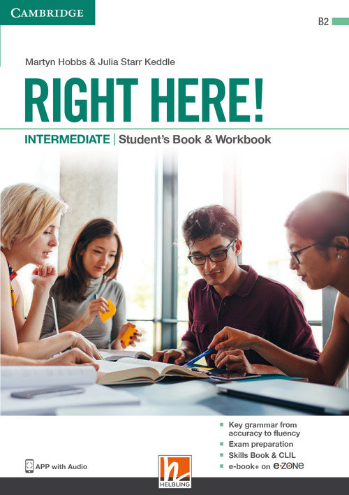 Right here! Intermediate. Student’s pack: Start book, Work book, Skills book. Per le Scuole superiori
