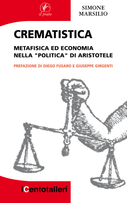 Crematistica. Metafisica ed economia nella «Politica» di Aristotele