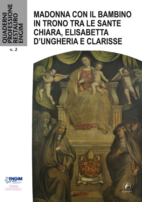 Madonna con il Bambino in Trono tra le Sante Chiara, Elisabetta d'Ungheria e Clarisse
