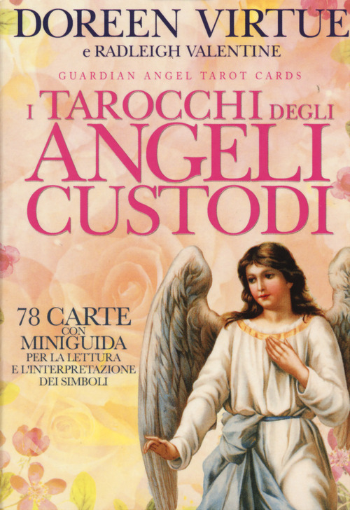 I tarocchi degli angeli custodi. 78 Carte