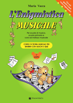 L'enigmistica musicale. Corso di teoria musicale per bambini con giochi e quiz. Volume 1