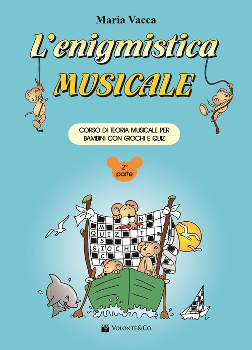 L'enigmistica musicale. Corso di teoria musicale per bambini con giochi e quiz. Volume 2