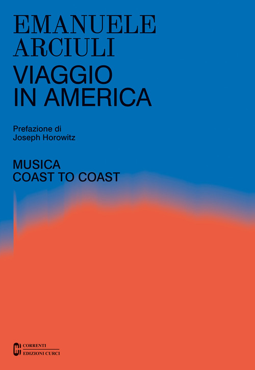Viaggio in America. Musica coast to coast