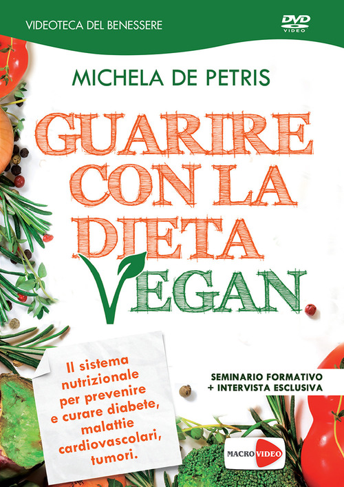 Guarire con la dieta vegan. DVD