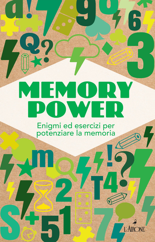 Memory power. Enigmi ed esercizi per potenziare la memoria