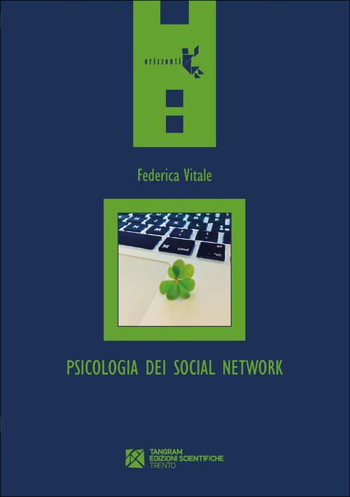 Psicologia dei social network. Chi (non) vogliamo essere online