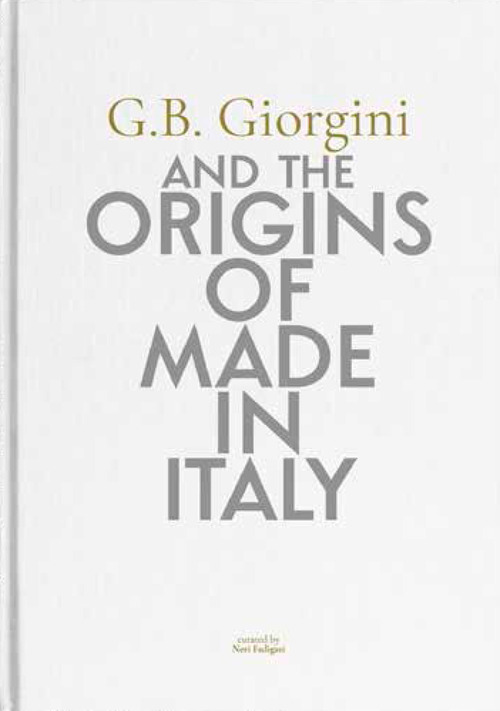 G. B. Giorgini and the origins of Made in Italy. Ediz. italiana e inglese