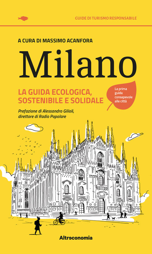 Milano. La guida ecologica, sostenibile e solidale