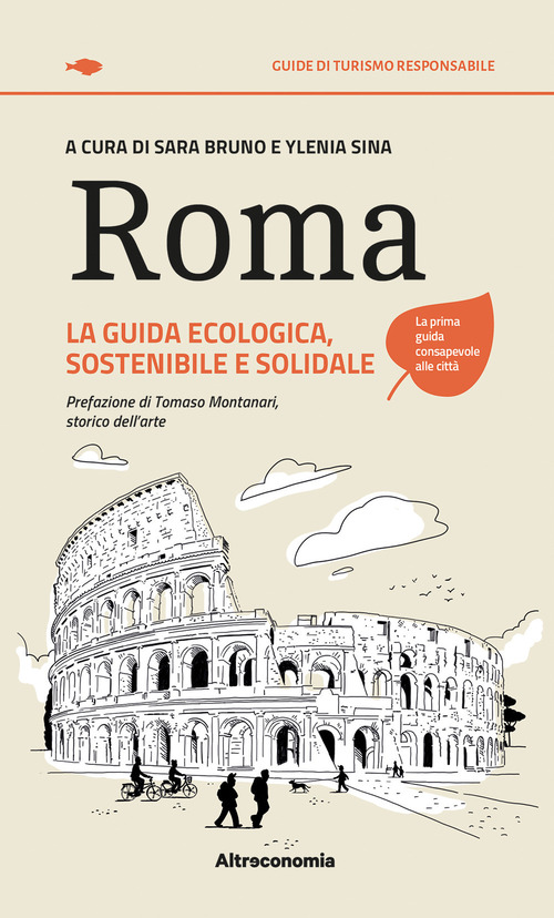 Roma. La guida ecologica, sostenibile e solidale