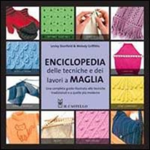 Enciclopedia delle tecniche e dei lavori a maglia