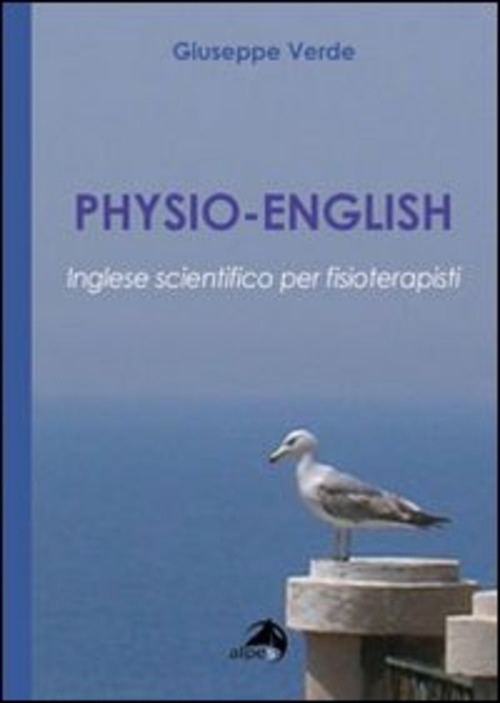 Physio-english. Inglese scientifico per fisioterapisti