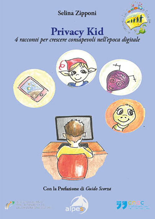 Privacy kid. 4 racconti per crescere consapevoli nell’epoca digitale