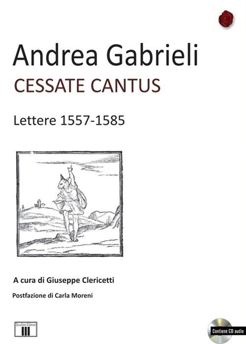 Cessate cantus. Lettere 1557-1585