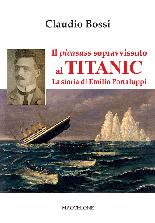 Il picasass sopravvissuto al Titanic. La storia di Emilio Portaluppi