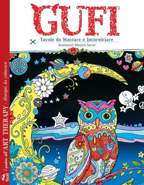 Gufi. I quaderni dell'art therapy. Disegni da colorare