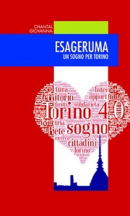 Esageruma. Un sogno per Torino
