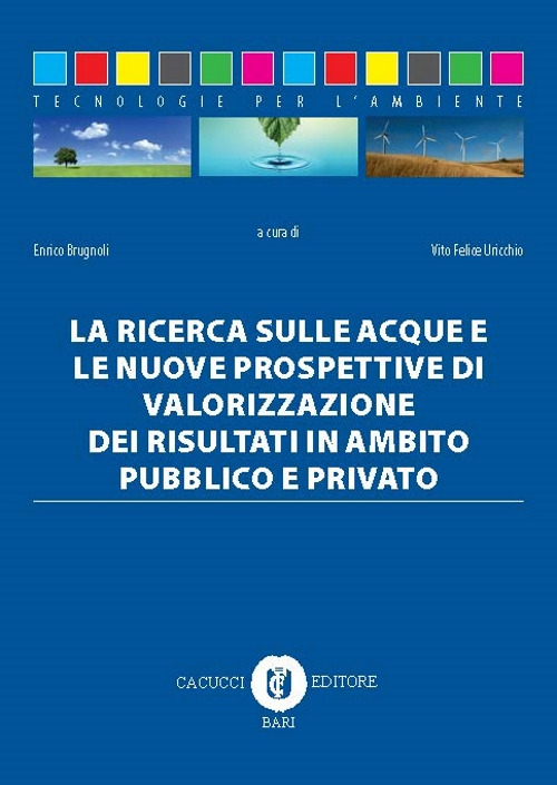 La ricerca sulle acque e le nuove prospettive di valorizzazione dei risultati in ambito pubblico e privato