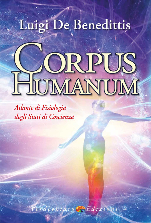 Corpus humanum. Atlante di fisiologia degli stati di coscienza