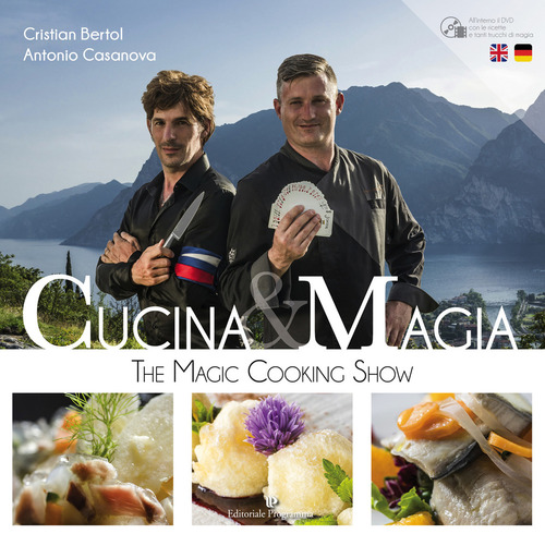 Cucina & magia. The magic cooking show. Ediz. italiana, inglese e tedesca