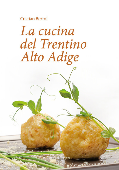 La cucina del Trentino Alto Adige