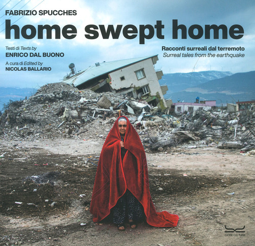 Home swept home. Racconti surreali dal terremoto-Surreal tales from the eartquake