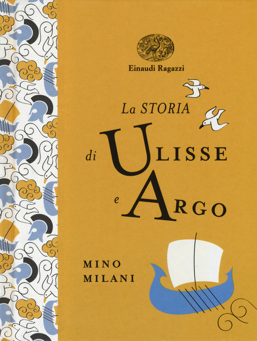 La storia di Ulisse e Argo. Ediz. a colori. Ediz. deluxe