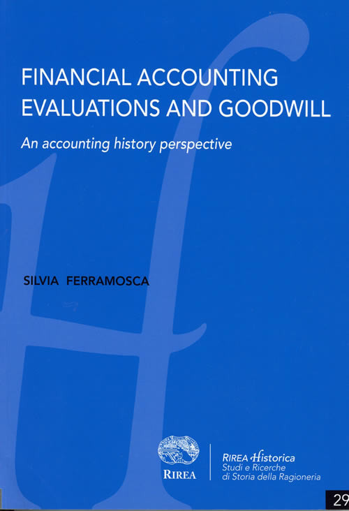 Financial accounting evaluations and goodwill. An accounting history perspective