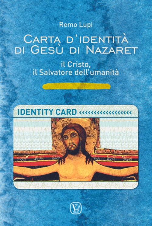 Carta d'identità di Gesù di Nazaret. il Cristo, il salvatore dell'umanità