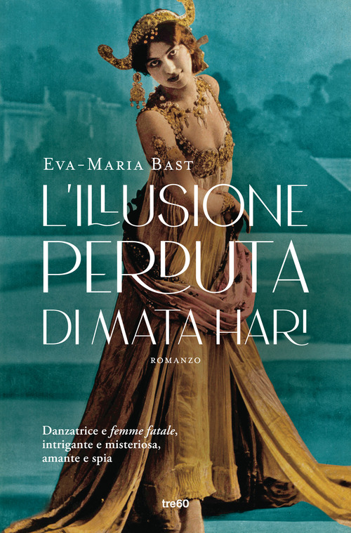 L'illusione perduta di Mata Hari