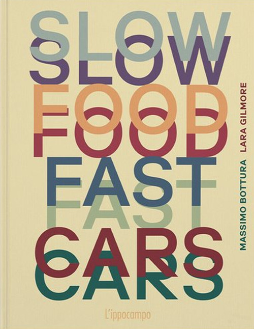 Slow food, fast cars. Casa Maria Luigia. Storie e ricette