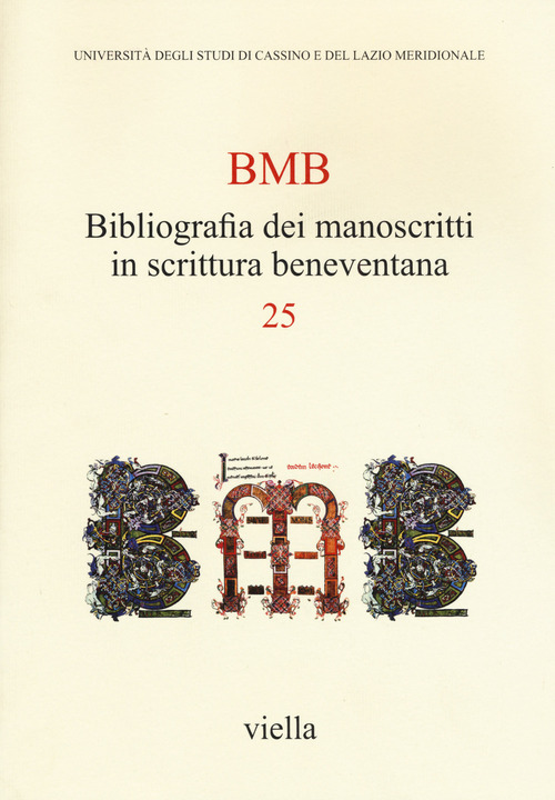 BMB. Bibliografia dei manoscritti in scrittura beneventana. Volume 25