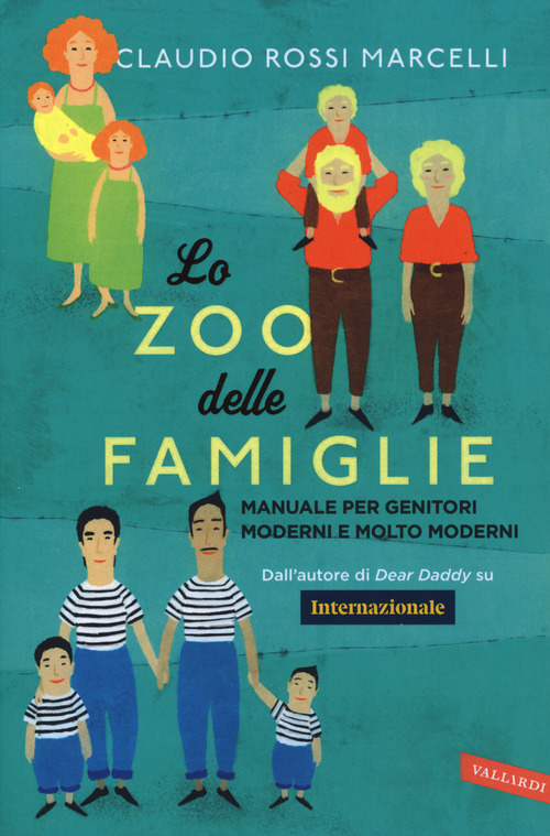 Lo zoo delle famiglie. Manuale per genitori moderni e molto moderni