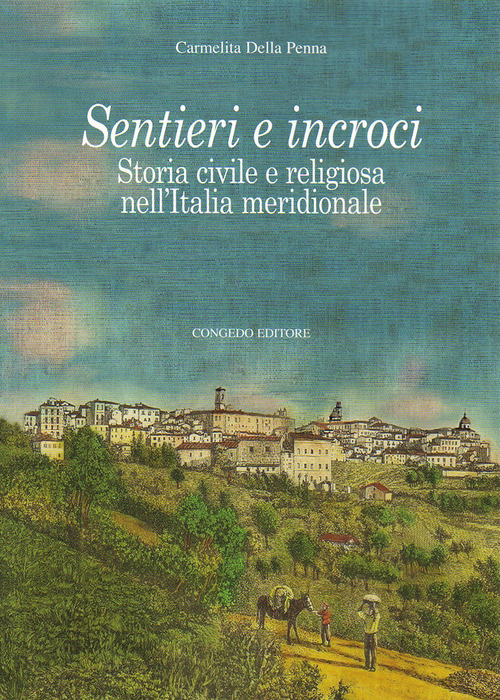 Sentieri e incroci. Storia civile e religiosa nell'Italia meridionale