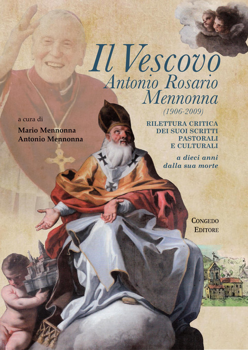 Il vescovo Antonio Rosario Mennonna (1906-2009). Rilettura critica dei suoi scritti pastorali e culturali a dieci anni dalla sua morte