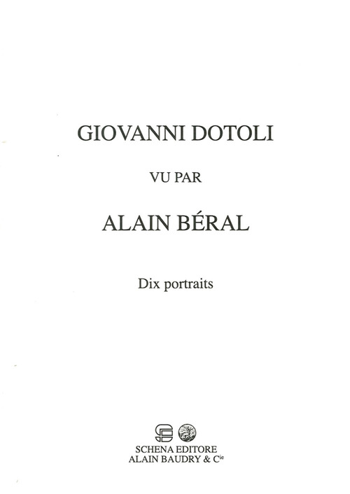 Giovanni Dotoli vu par Alain Béral. Dix portraits