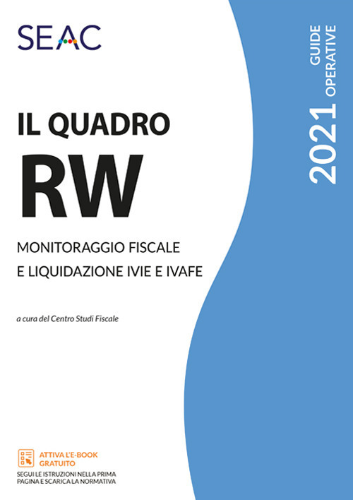Il quadro RW 2021. Monitoraggio fiscale e liquidazione IVIE e IVAFE