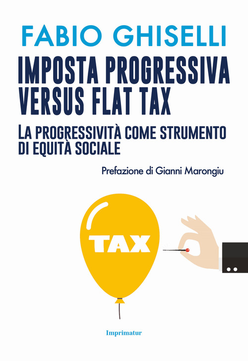 Imposta progressiva versus flat tax. La progressività come strumento di equità sociale