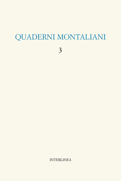 Quaderni montaliani. Volume Vol. 3