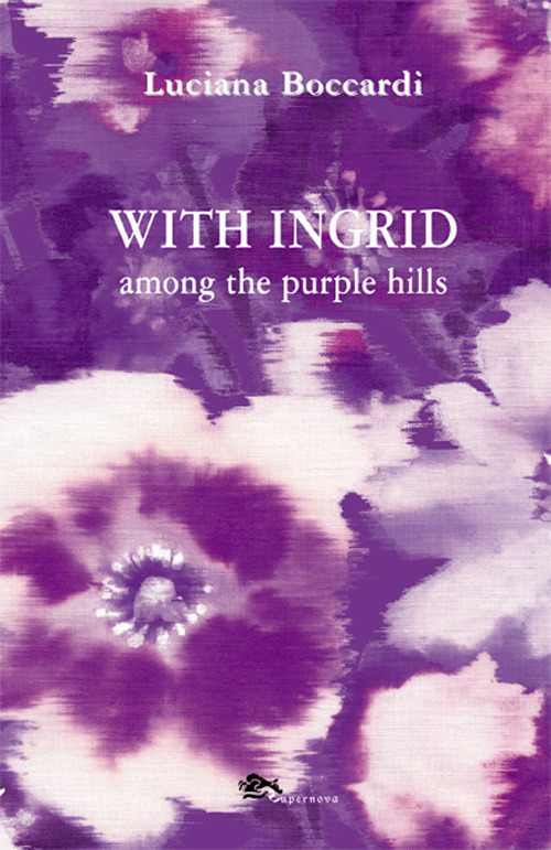 With Ingrid among the purple hills