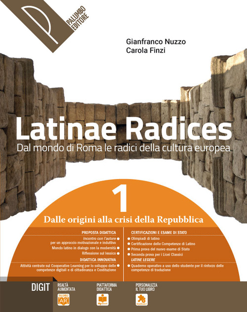 Latinae radices. Dal mondo di Roma le radici della cultura europea. Per le Scuole superiori. Volume Vol. 1