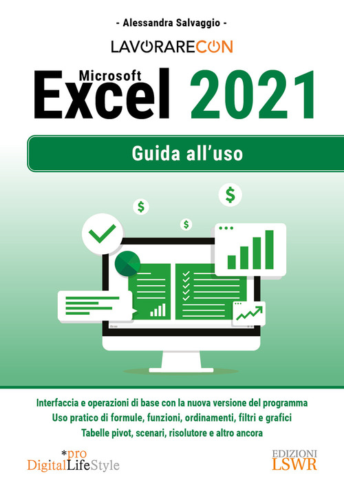 Lavorare con Microsoft Excel 2021. Guida all'uso