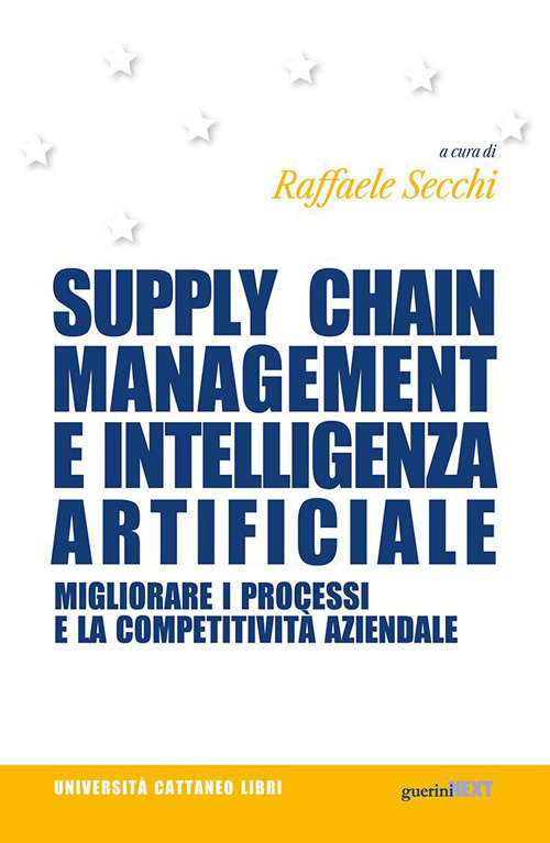 Supply chain management e intelligenza artificiale. Migliorare i processi e la competitività aziendale